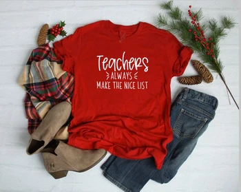 Učitelji vedno bo lepo seznam majica božič tee darilo smešno unisex grunge tumblr stranka slog slogan rdeča majica s kratkimi rokavi top - K080