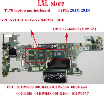 T470 motherboard NM-A931 za lenovo Thinkpad prenosnik SWG CPU:I7-6500U GPU:GeForce 940MX DDR4 FRU:01HW555 00UR443 01HW556 00UR444