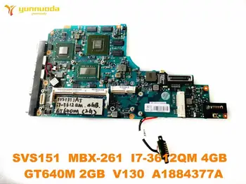 Original za SONY SVS151 MBX-261 Laptop otherboard SVS151 MBX-261 I7-3612QM 4GB GT640M 2GB V130 A1884377A preizkušeno dober brezplačno