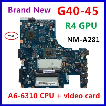 Brezplačna Dostava novo Novo NM-A281 matično ploščo za Lenovo G40-45 Prenosni računalnik z matično ploščo ( z A6-6310 CPU + R4 GPU ) test OK
